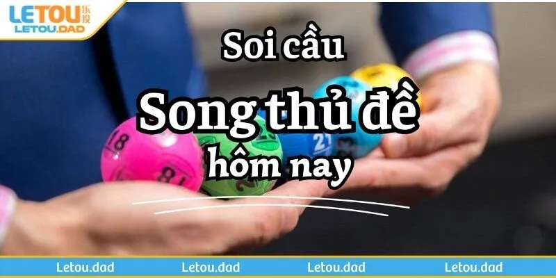 bi quyet soi cau song thu de tu du lieu thuc te moi ngay Bí quyết soi cầu song thủ đề từ dữ liệu thực tế mỗi ngày